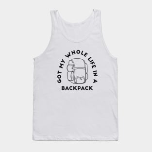 got my whole life in a backpack traveller Tank Top